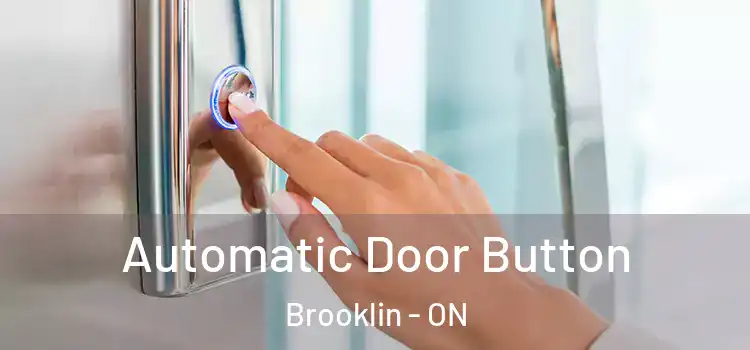  Automatic Door Button Brooklin - ON