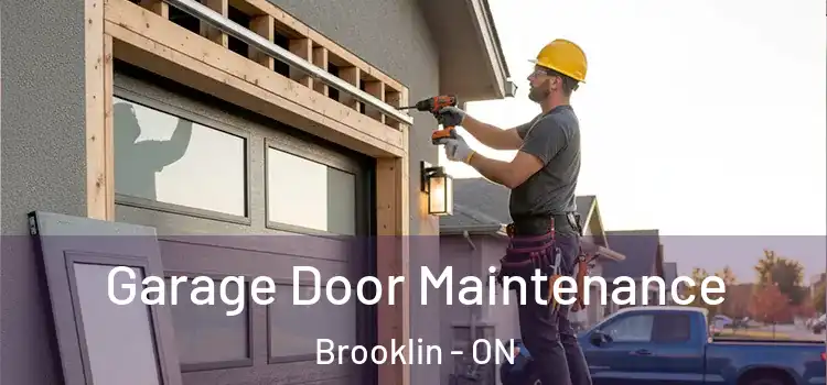 Garage Door Maintenance Brooklin - ON