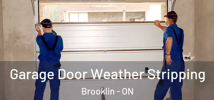  Garage Door Weather Stripping Brooklin - ON