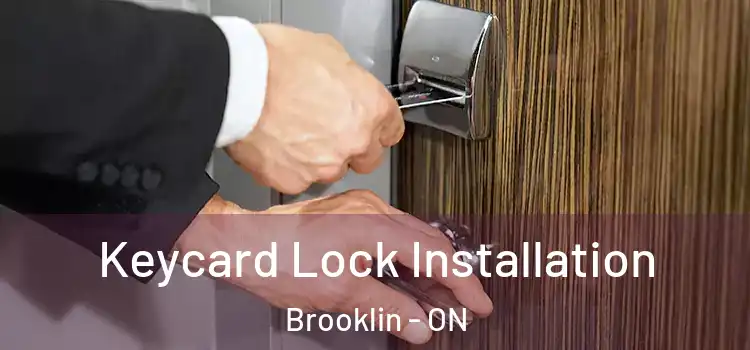  Keycard Lock Installation Brooklin - ON
