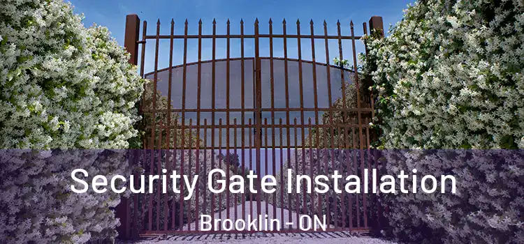 Security Gate Installation Brooklin - ON